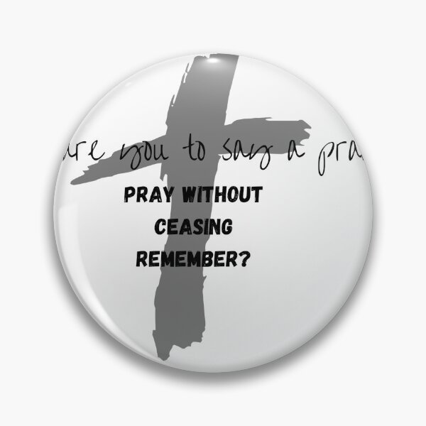 Item preview, Pray without ceasing. designed and sold by ChihbyCharity.
