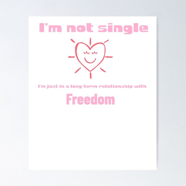 Item preview, I’m not single, I’m just in a long-term relationship with freedom Tshirt designed and sold by SimplyT-shirts.