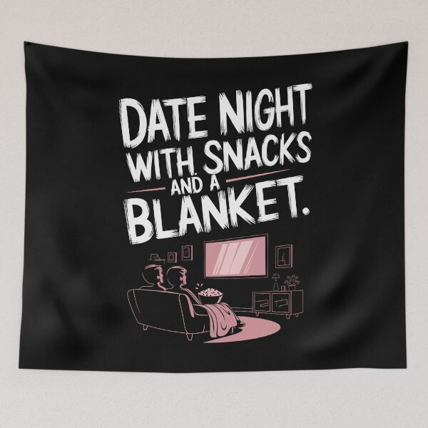 Item preview, Date Night With Snacks And A Blanket Cozy Date Night designed and sold by Quirky Shirts.