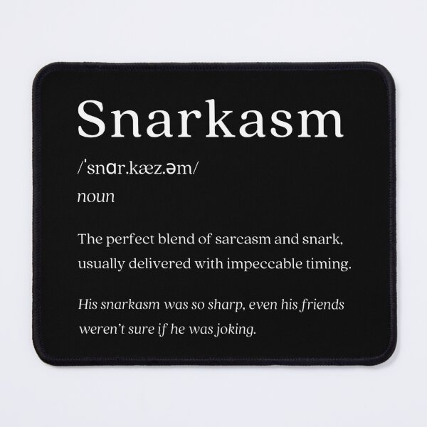 Item preview, Dictionary: Snarkasm designed and sold by nature. electrified..