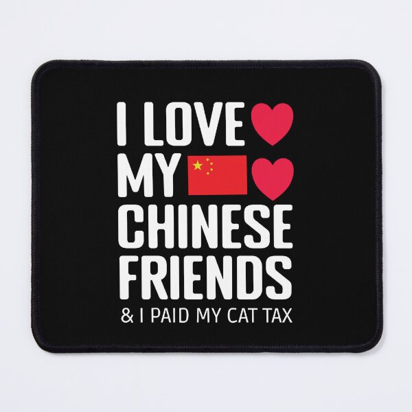 Item preview, Funny Social Media I Love Chinese Friends I Paid Cat Tax designed and sold by wenjunior.