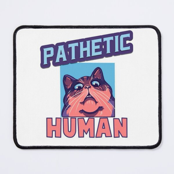 Item preview, pathetic human designed and sold by Adronia.