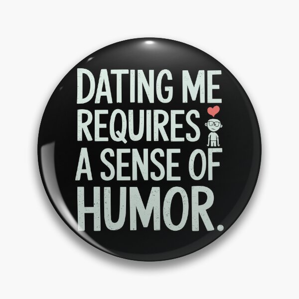 Item preview, Dating Me Requires a Sense of Humor Quote Design designed and sold by Quirky Shirts.