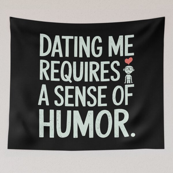 Item preview, Dating Me Requires a Sense of Humor Quote Design designed and sold by Quirky Shirts.