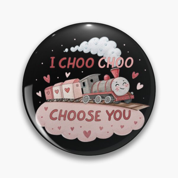 Item preview, I Choo Choo Choose You designed and sold by Happy-Karma.