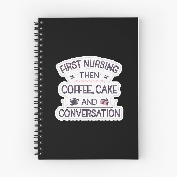 Item preview, Nursing Puns - First Nursing Then Coffee, Cake And Conversation designed and sold by GRABAPSHOP.
