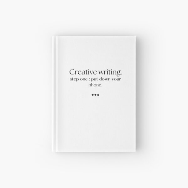 Item preview, Creative writing step one put down your phone designed and sold by artistgilda.