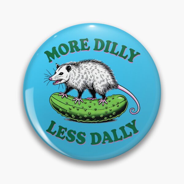 Item preview, More Dilly  Less Dally   designed and sold by TeeARTHY.