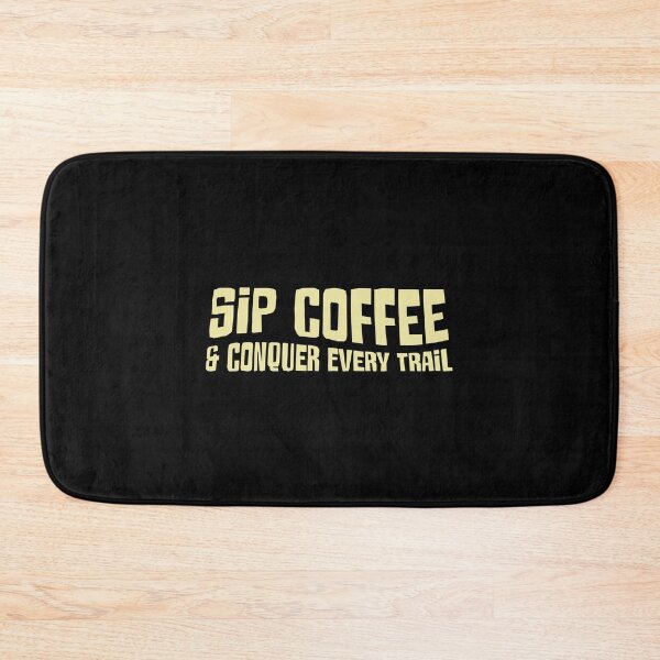 Item preview, Sip coffee and conquer every trail designed and sold by jazzydevil.