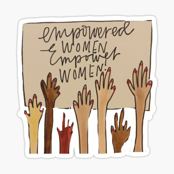 Empowered Women Empower Women Sticker