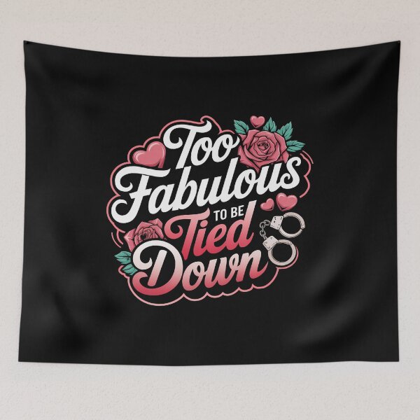 Item preview, Too fabulous to be tied down  designed and sold by BayBoutique.