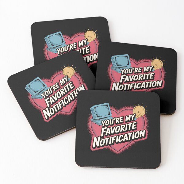 Item preview, You’re My Favorite Notification designed and sold by BayBoutique.