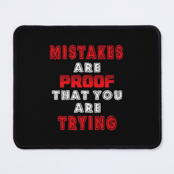 Item preview, Mistakes Are Proof That You Are Trying designed and sold by MOBI-CASE.