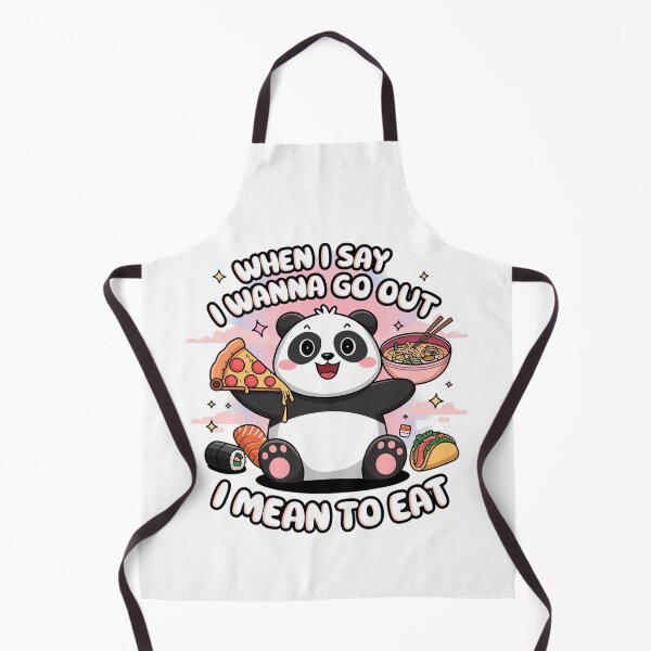 Item preview, When I say I wanna go out, I mean to eat designed and sold by MagicWander.