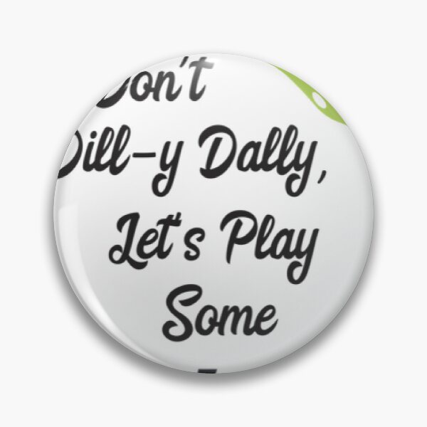 Item preview, DillyDally Pickelball Black Text designed and sold by WitteSayings.