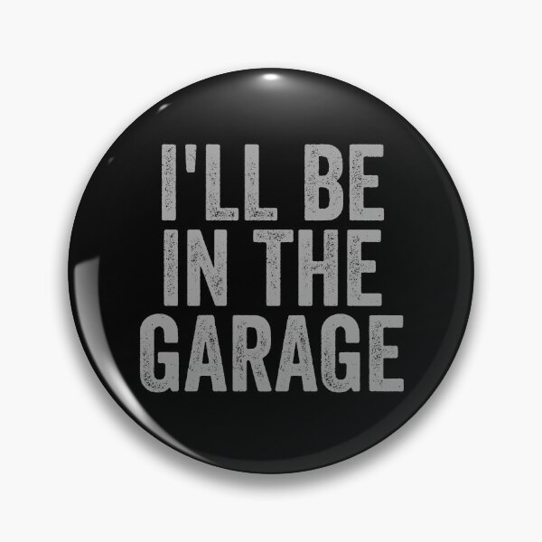 Item preview, I'll Be In The Garage Gear designed and sold by DynamicDesign.