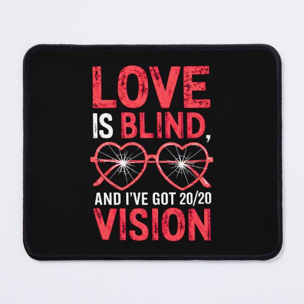 Item preview, Love is blind and I've got 20/20 vision anti valentine day 2025 designed and sold by VividDripCo.
