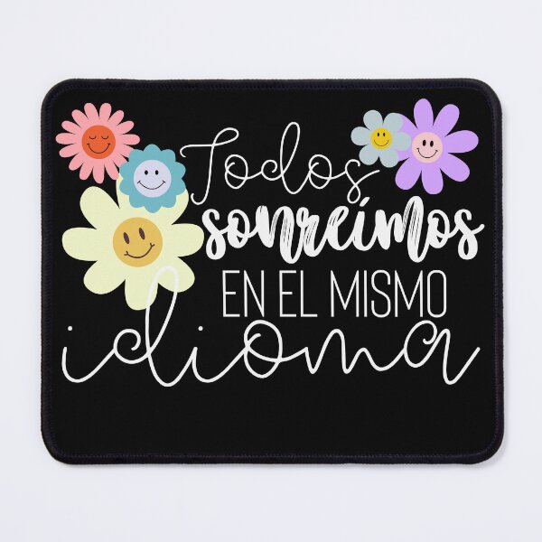 Item preview, Todos Sonreímos en el Mismo Idioma – Whimsical Floral Design designed and sold by Teacher2Nerds.