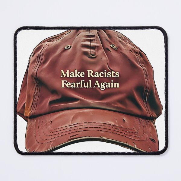 Item preview, Make Racists Fearful Again designed and sold by LatonaGoods.