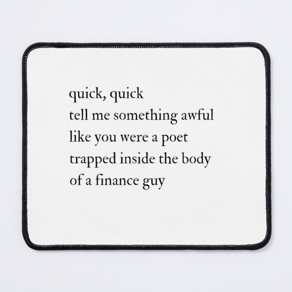 Item preview, A Poet Trapped Inside the Body of a Finance Guy, Taylor Swift Lyrics designed and sold by abay14.