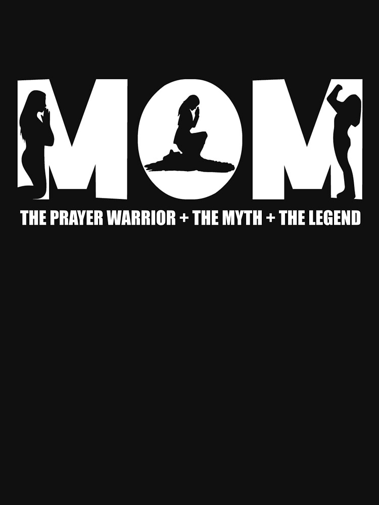 Womens Prayer Warrior For Women/Mom - the myth the legend tshirt by TCCPublishing
