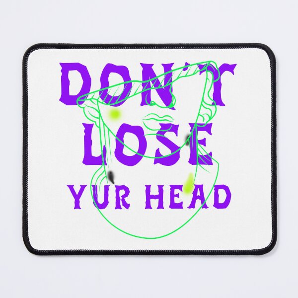 Item preview, Don't Lose Yur Head designed and sold by DeaconLace.
