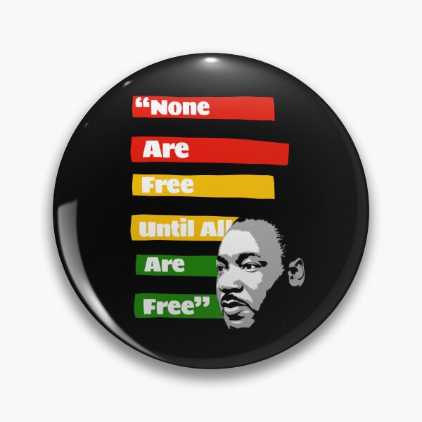 Item preview, None Are Free Until All Are Free - Martin Luther King Jr - MLK Day designed and sold by TeesByAngelzB.