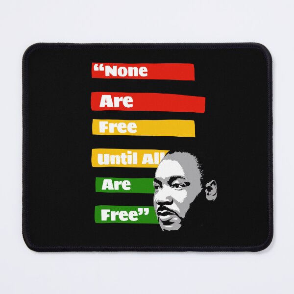 Item preview, None Are Free Until All Are Free - Martin Luther King Jr - MLK Day designed and sold by TeesByAngelzB.