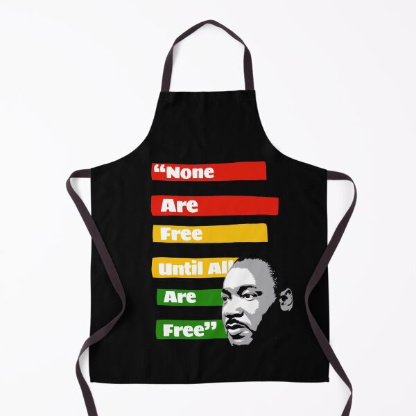 Item preview, None Are Free Until All Are Free - Martin Luther King Jr - MLK Day designed and sold by TeesByAngelzB.