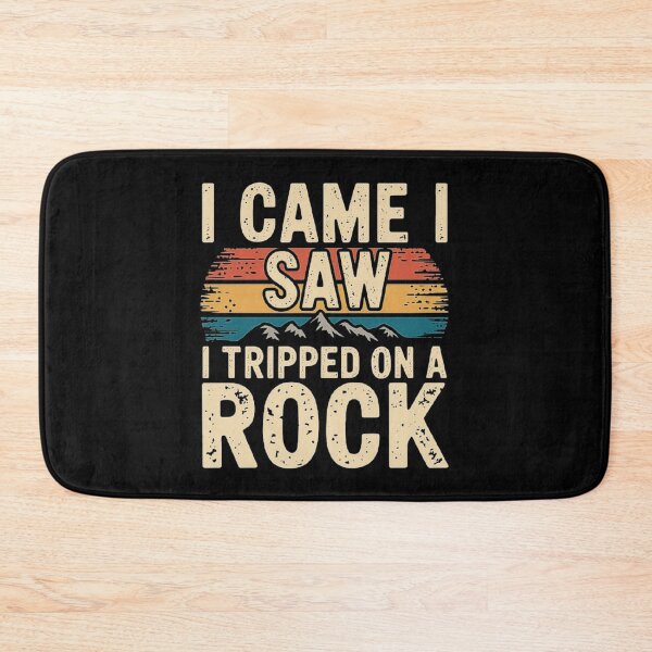 Item preview, I Came I Saw I Tripped On A Rock - Camping Hiking Adventure designed and sold by love3617.
