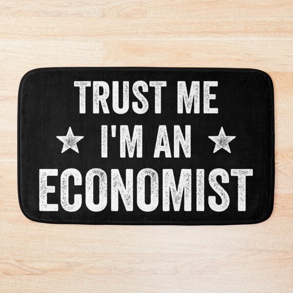 Item preview, Trust Me I'm An Economist Funny Economist designed and sold by RareBunny.