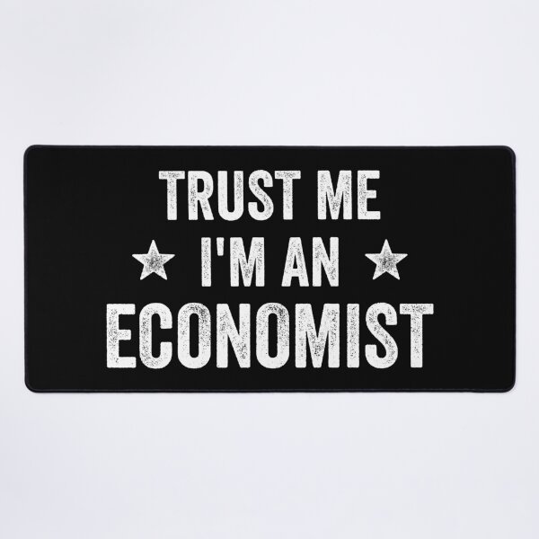 Item preview, Trust Me I'm An Economist Funny Economist designed and sold by RareBunny.
