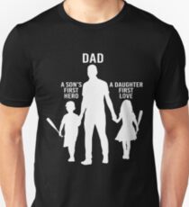 Dad Son's First Hero Daughter's First Love T-shirt Unisex T-Shirt