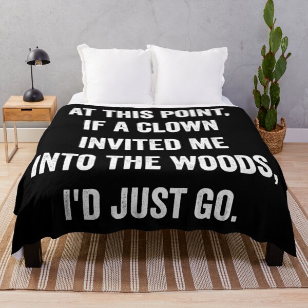Item preview, Clown Invited Me Into The Woods Funny designed and sold by WhistleCloset.