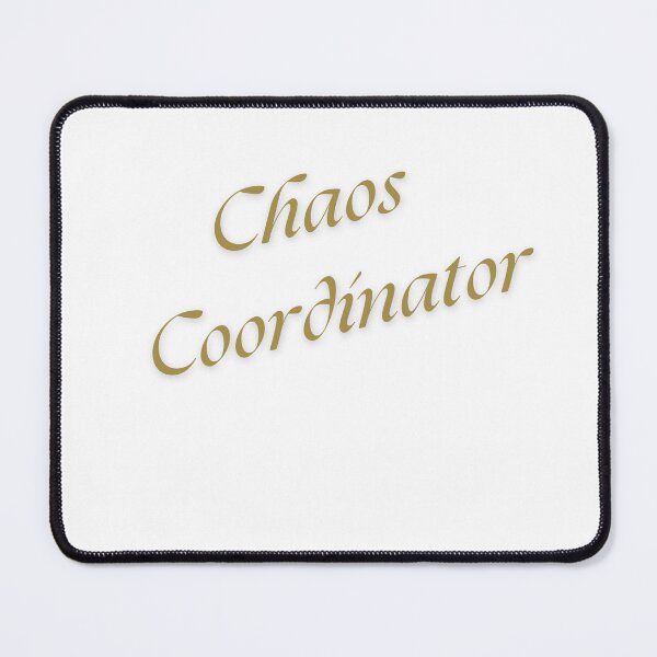 Item preview, Chaos Coordinator – Funny and Empowering Design for the Boss in Charge designed and sold by Happyfreedom.