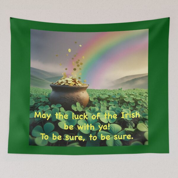 Item preview, The Luck of the Irish! designed and sold by BrenBub.