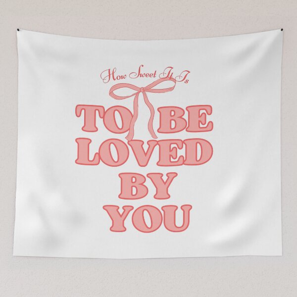 Item preview, How Sweet It Is To Be Loved By You designed and sold by cheekygrins.