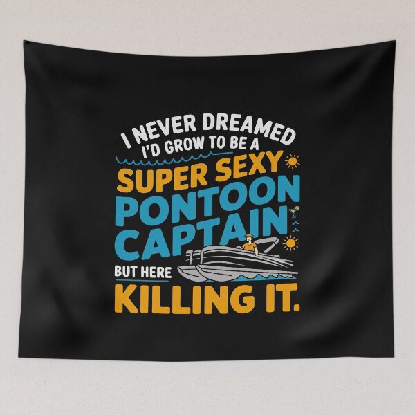 Item preview, I Never Dreamed I'd Be a Pontoon Boat Captain – Boating Humor designed and sold by tmerchtrends.