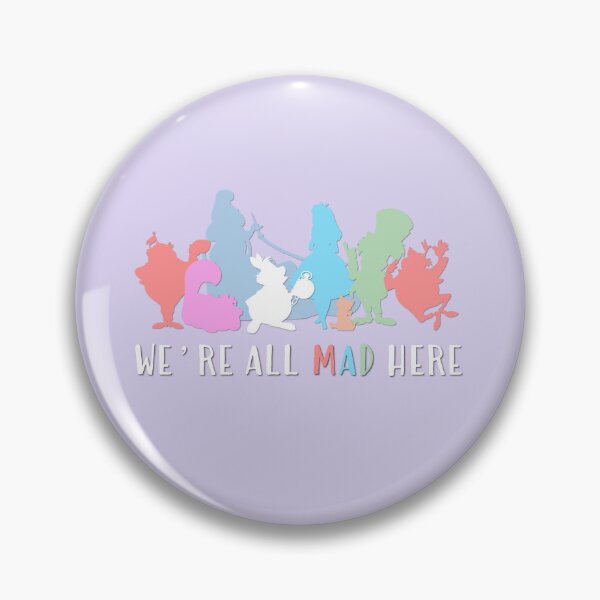 Item preview, We're All Mad Here designed and sold by duchessjessica.