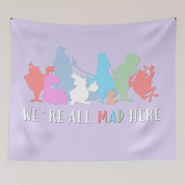 Item preview, We're All Mad Here designed and sold by duchessjessica.
