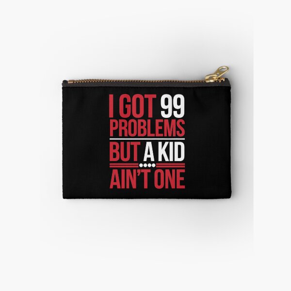 Item preview, I Got 99 Problems But a Kid Ain’t One – Funny Childfree Humor designed and sold by tmerchtrends.