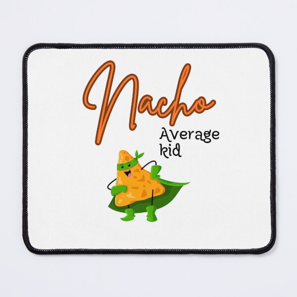 Item preview, Nacho average kid designed and sold by mylilstinkbug.