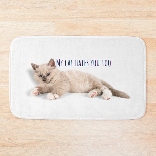 Item preview, My cat hates you too. designed and sold by everexpanding.