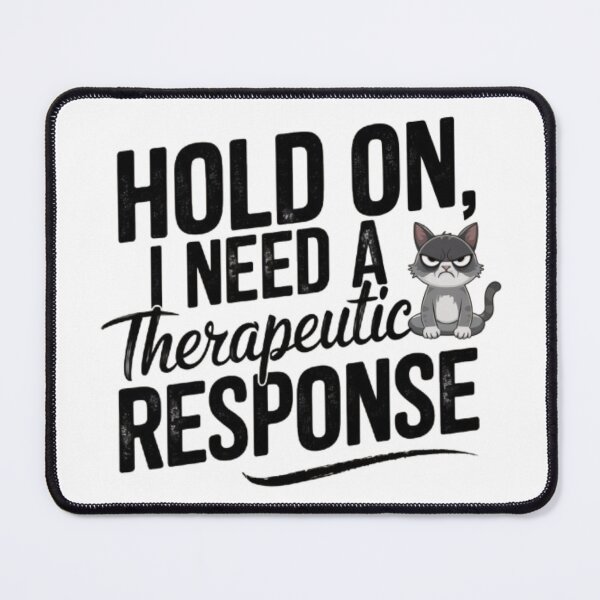 Item preview, Medical Field Therapeutic Response Humor Cat designed and sold by JediKittenWars.