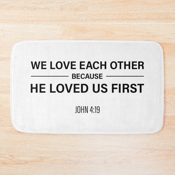 Item preview, We Love Each Other Because He Loved Us First | John 4:19 designed and sold by FilipeFerreira.