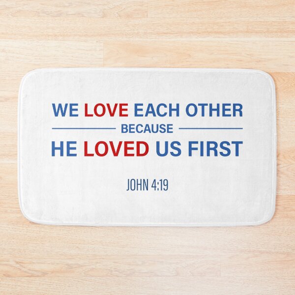 Item preview, We Love Each Other Because He Loved Us First | John 4:19 (Blue and Red Design) designed and sold by FilipeFerreira.