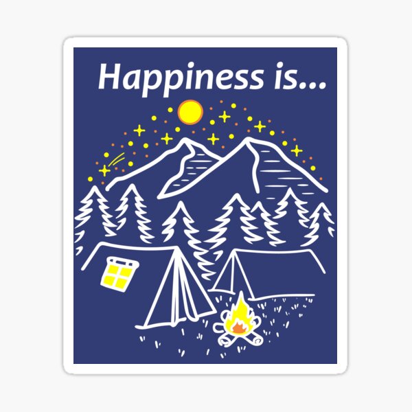Happiness is... Camping. Happy Camper Sticker