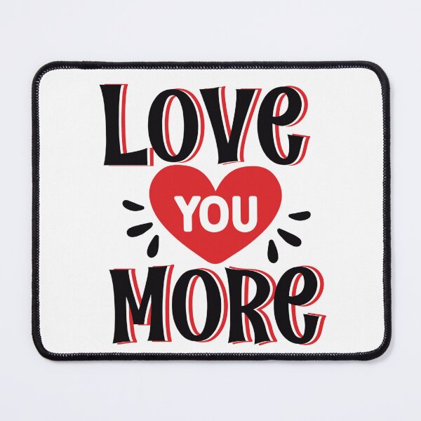 Item preview, LOVE YOU MORE designed and sold by AJCIShop.