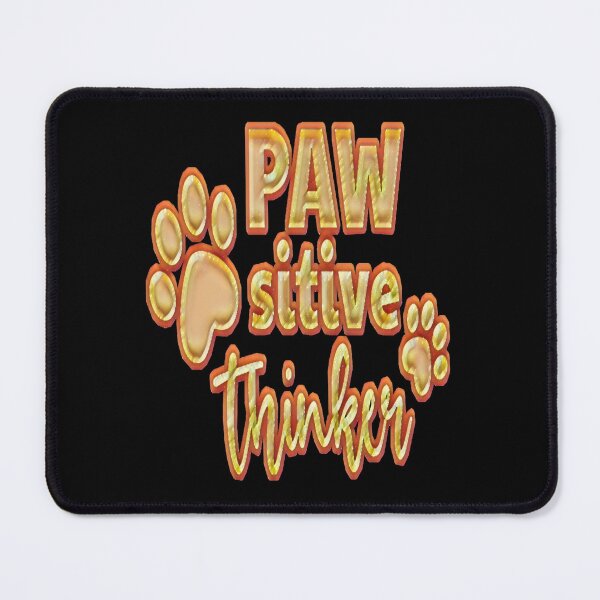 Item preview, Pawsitive Thinker Funny designed and sold by creativerooney.