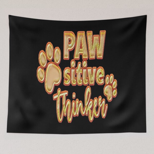 Item preview, Pawsitive Thinker Funny designed and sold by creativerooney.